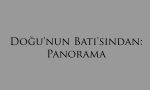 Doğu'nun Batı'sından: Panorama