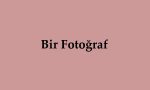 Bir Fotoğraf
