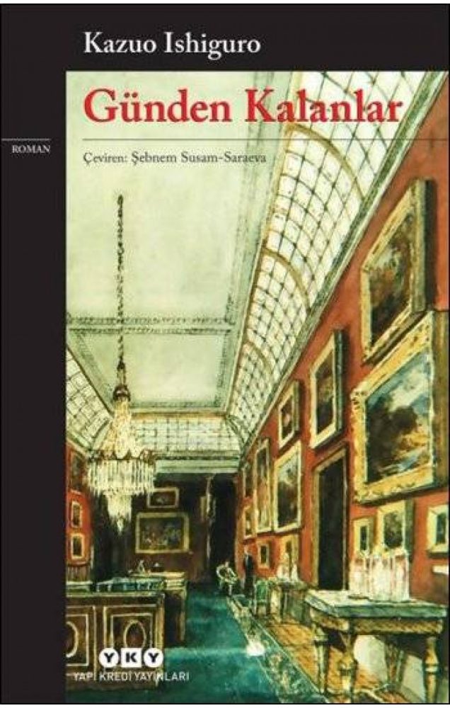 Günden Kalanlar - Kazuo ISHIGURO