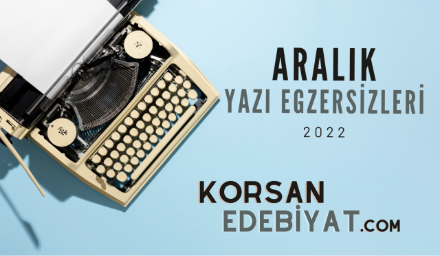 Yazı Egzersizleri Aralık 2022