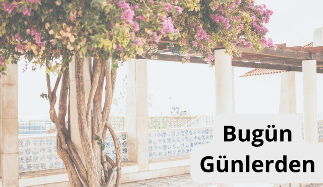 Bugün Günlerden