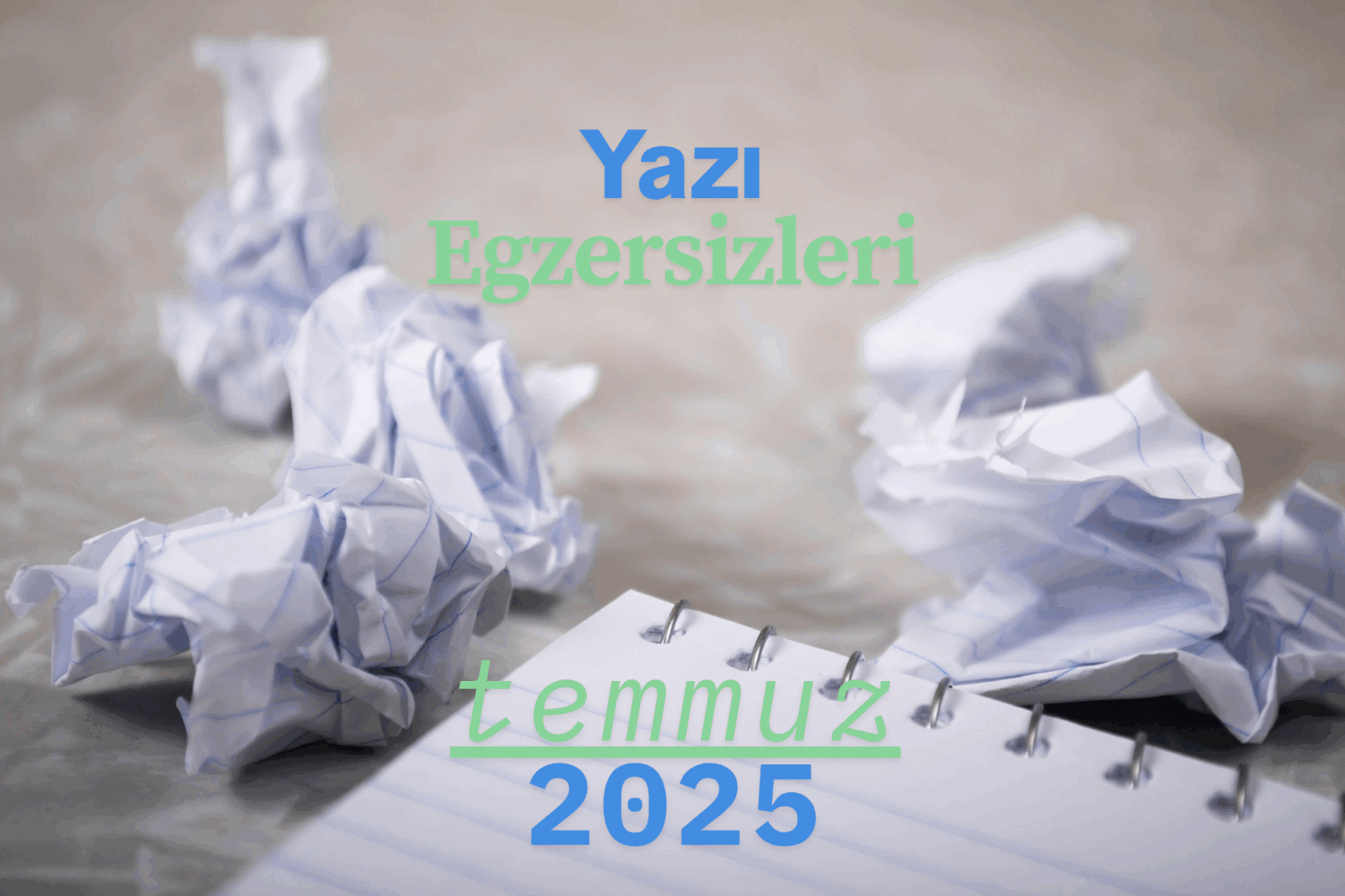 Yazı Egzersizleri Temmuz 2025